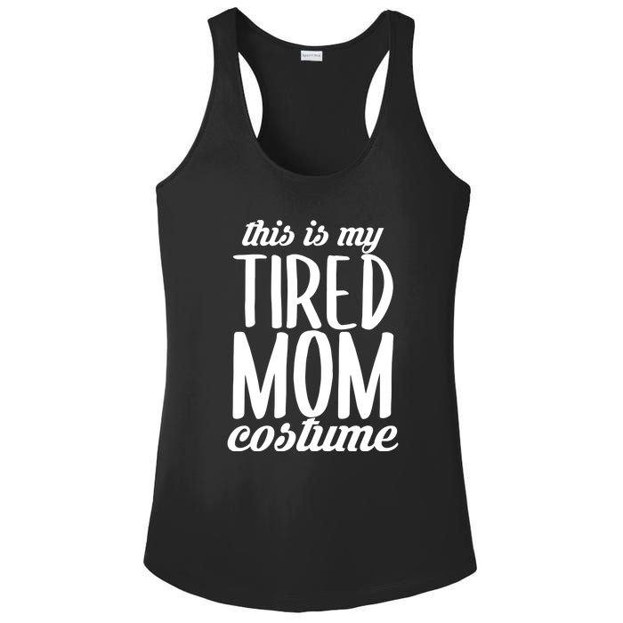 Funny This Is My Tired Mom Costume Halloween Ladies PosiCharge Competitor Racerback Tank