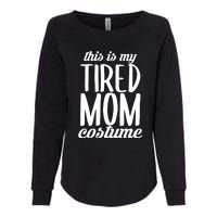 Funny This Is My Tired Mom Costume Halloween Womens California Wash Sweatshirt