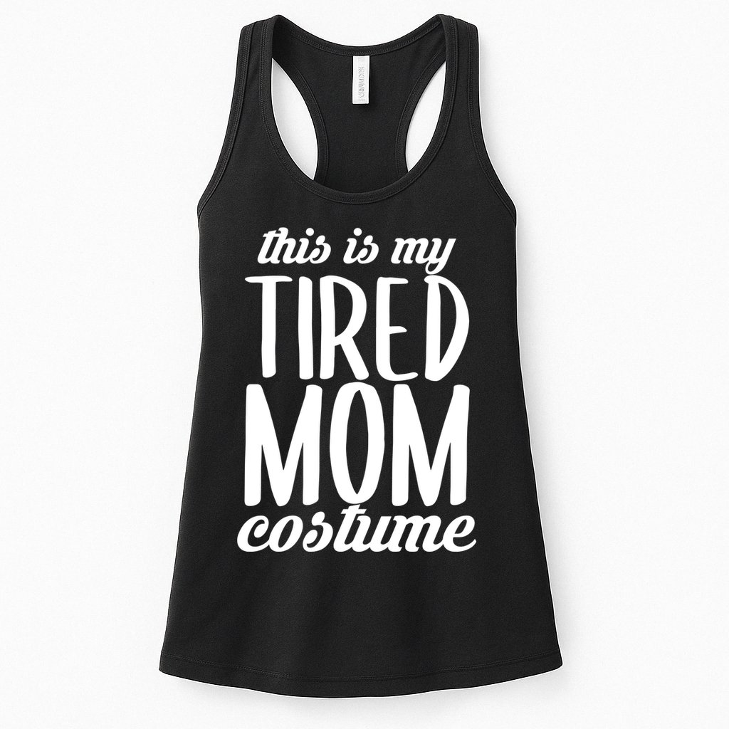 Funny This Is My Tired Mom Costume Halloween Womens Tank Top