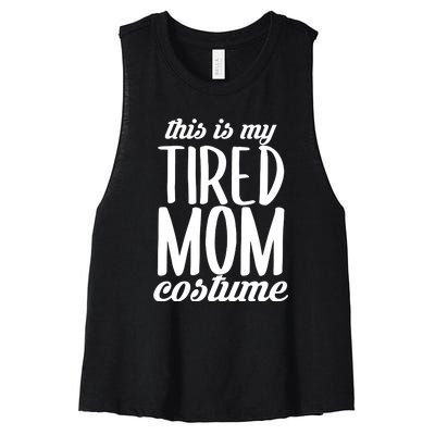 Funny This Is My Tired Mom Costume Halloween Women's Racerback Cropped Tank