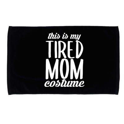 Funny This Is My Tired Mom Costume Halloween Microfiber Hand Towel