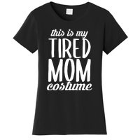 Funny This Is My Tired Mom Costume Halloween Women's T-Shirt