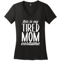 Funny This Is My Tired Mom Costume Halloween Women's V-Neck T-Shirt