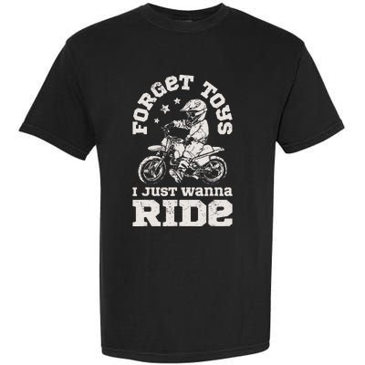 Forget Toys I Just Wanna Ride Dirt Bike Rider Motocross Garment-Dyed Heavyweight T-Shirt