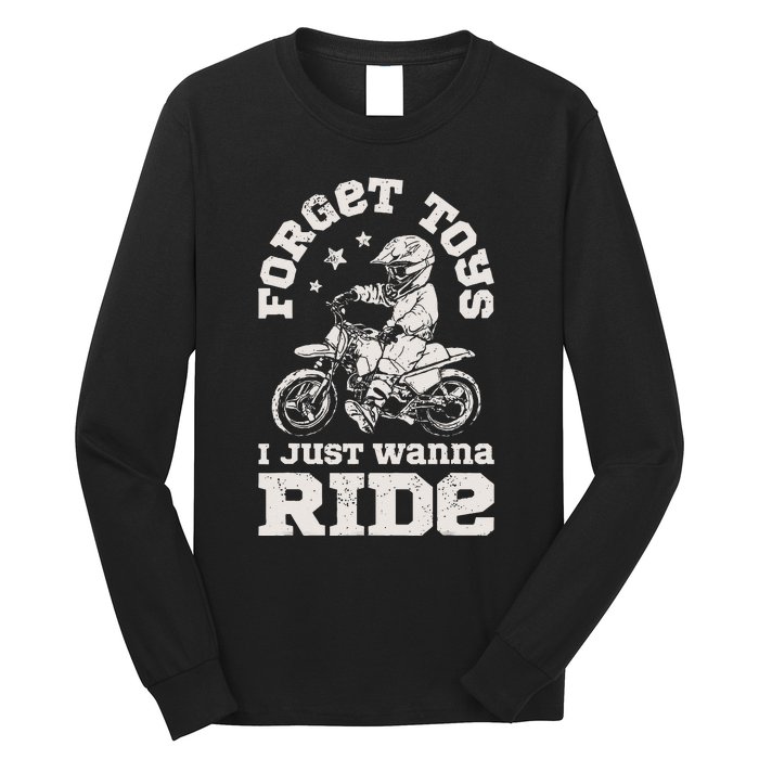 Forget Toys I Just Wanna Ride Dirt Bike Rider Motocross Long Sleeve Shirt