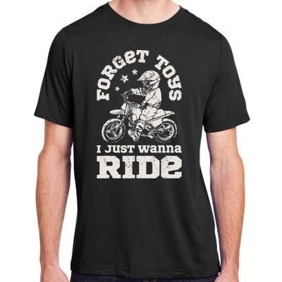 Forget Toys I Just Wanna Ride Dirt Bike Rider Motocross Adult ChromaSoft Performance T-Shirt