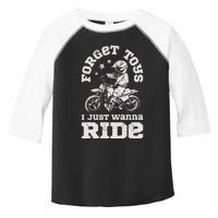 Forget Toys I Just Wanna Ride Dirt Bike Rider Motocross Toddler Fine Jersey T-Shirt