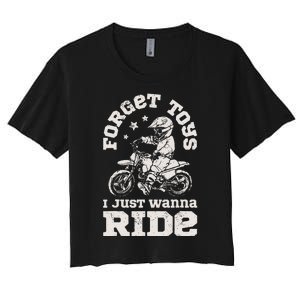 Forget Toys I Just Wanna Ride Dirt Bike Rider Motocross Women's Crop Top Tee