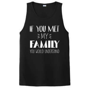 Funny Tea If You Met My Family You Would Understand Gift PosiCharge Competitor Tank