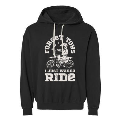 Forget Toys I Just Wanna Ride Dirt Bike Rider Motocross Garment-Dyed Fleece Hoodie