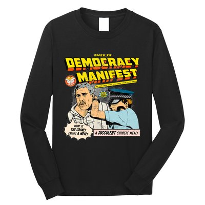 Funny This Is Democracy Manifest Long Sleeve Shirt