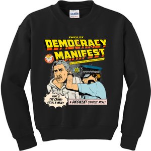 Funny This Is Democracy Manifest Kids Sweatshirt