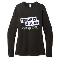 Funny Trump Is A Scab Vote Harris Walz Kamala President 2024 Womens CVC Long Sleeve Shirt