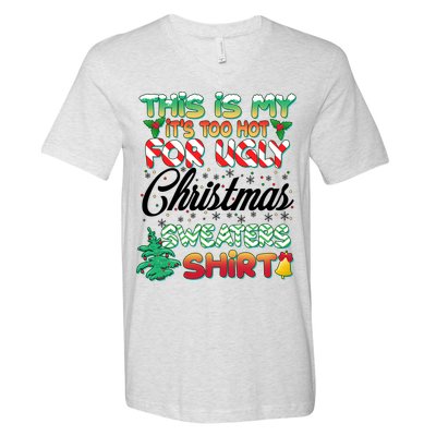 Funny This Is My It's Too Hot For Ugly Christmas Sweaters Shirt V-Neck T-Shirt