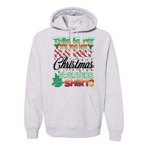 Funny This Is My It's Too Hot For Ugly Christmas Sweaters Shirt Premium Hoodie