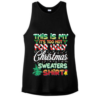 Funny This Is My It's Too Hot For Ugly Christmas Sweaters Shirt Ladies PosiCharge Tri-Blend Wicking Tank