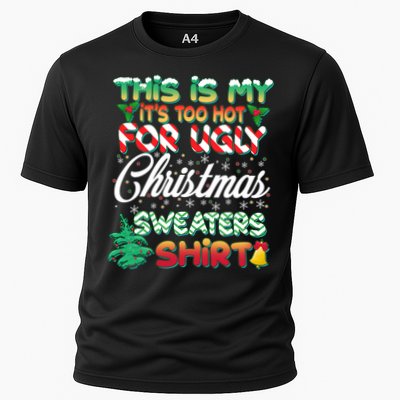 Funny This Is My It's Too Hot For Ugly Christmas Sweaters Shirt Performance Shirt