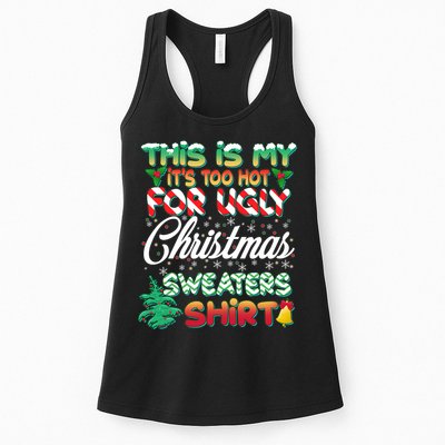 Funny This Is My It's Too Hot For Ugly Christmas Sweaters Shirt Womens Tank Top