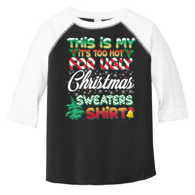 Funny This Is My It's Too Hot For Ugly Christmas Sweaters Shirt Toddler Fine Jersey T-Shirt