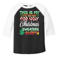 Funny This Is My It's Too Hot For Ugly Christmas Sweaters Shirt Toddler Fine Jersey T-Shirt