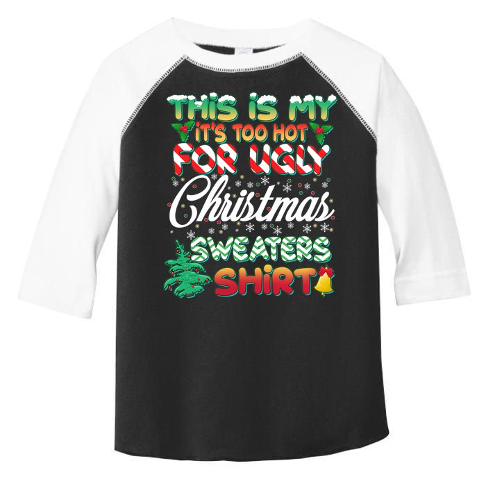 Funny This Is My It's Too Hot For Ugly Christmas Sweaters Shirt Toddler Fine Jersey T-Shirt