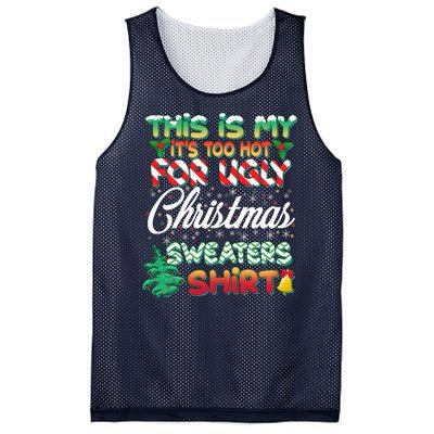 Funny This Is My It's Too Hot For Ugly Christmas Sweaters Shirt Mesh Reversible Basketball Jersey Tank