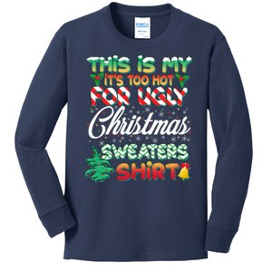 Funny This Is My It's Too Hot For Ugly Christmas Sweaters Shirt Kids Long Sleeve Shirt