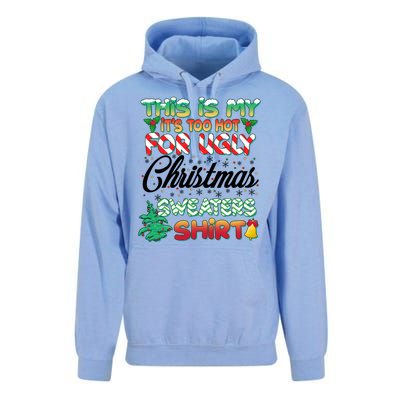 Funny This Is My It's Too Hot For Ugly Christmas Sweaters Shirt Unisex Surf Hoodie