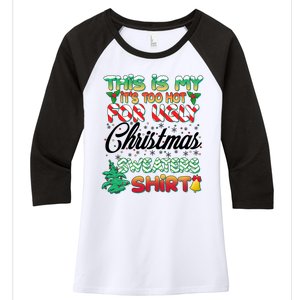 Funny This Is My It's Too Hot For Ugly Christmas Sweaters Shirt Women's Tri-Blend 3/4-Sleeve Raglan Shirt