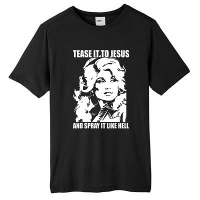 Funny Tease It To Jesus And Spray It Like Hell Western Music Tall Fusion ChromaSoft Performance T-Shirt