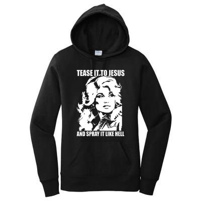 Funny Tease It To Jesus And Spray It Like Hell Western Music Women's Pullover Hoodie