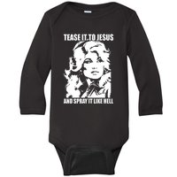 Funny Tease It To Jesus And Spray It Like Hell Western Music Baby Long Sleeve Bodysuit