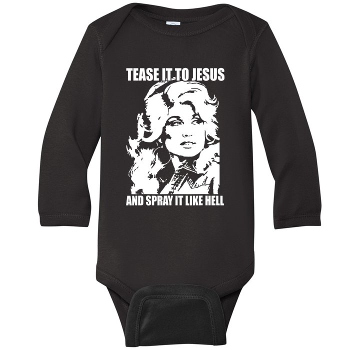 Funny Tease It To Jesus And Spray It Like Hell Western Music Baby Long Sleeve Bodysuit