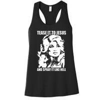 Funny Tease It To Jesus And Spray It Like Hell Western Music Women's Racerback Tank