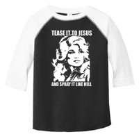 Funny Tease It To Jesus And Spray It Like Hell Western Music Toddler Fine Jersey T-Shirt