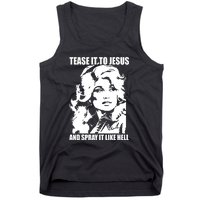 Funny Tease It To Jesus And Spray It Like Hell Western Music Tank Top