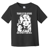 Funny Tease It To Jesus And Spray It Like Hell Western Music Toddler T-Shirt