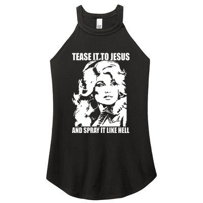 Funny Tease It To Jesus And Spray It Like Hell Western Music Women's Perfect Tri Rocker Tank