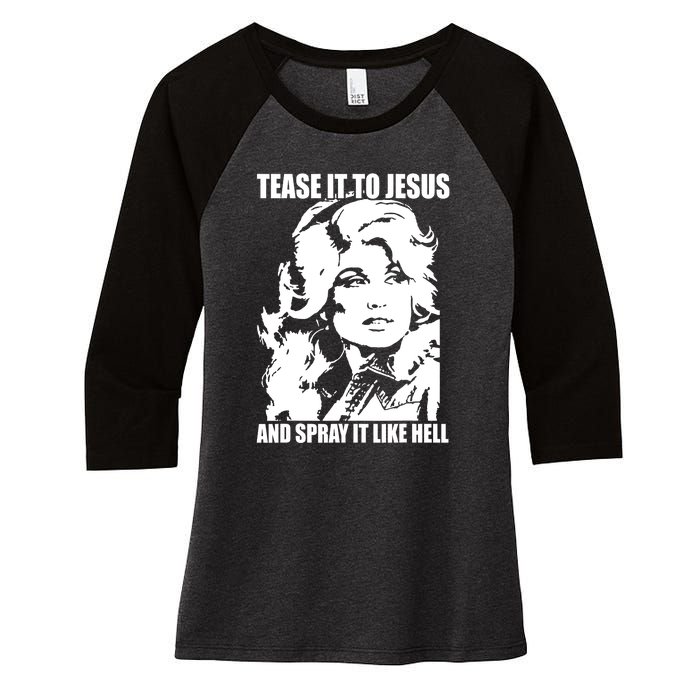 Funny Tease It To Jesus And Spray It Like Hell Western Music Women's Tri-Blend 3/4-Sleeve Raglan Shirt