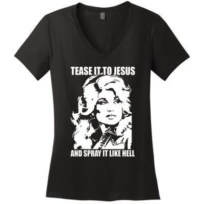 Funny Tease It To Jesus And Spray It Like Hell Western Music Women's V-Neck T-Shirt