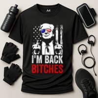 Funny Trump IM Back Bitches Take Ameircan Great Again Cooling Performance Crew T-Shirt
