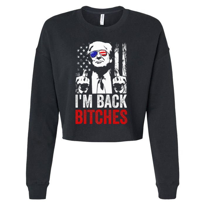 Funny Trump IM Back Bitches Take Ameircan Great Again Cropped Pullover Crew