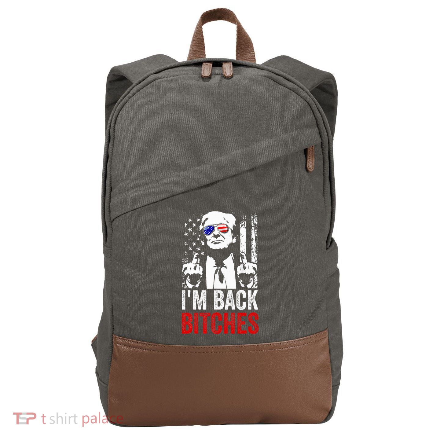 Funny Trump IM Back Bitches Take Ameircan Great Again Cotton Canvas Backpack