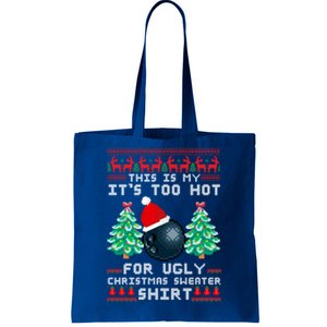 Fun This Is My Its Too Hot For Ugly Christmas Sweater Cool Gift Funny Gift Tote Bag