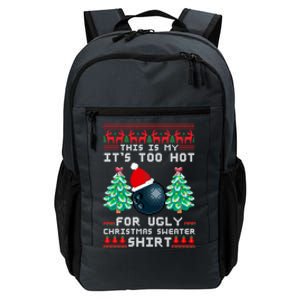 Fun This Is My Its Too Hot For Ugly Christmas Sweater Cool Gift Funny Gift Daily Commute Backpack