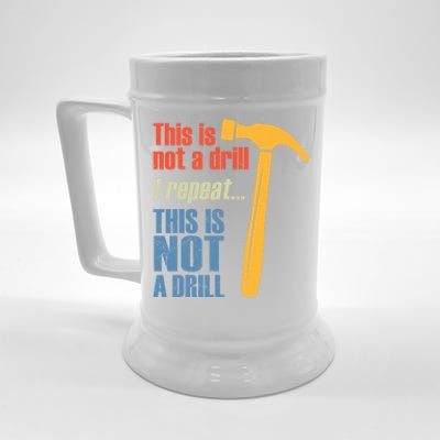 Funny This Is Not A Drill Handy Hammer Pun Gift Beer Stein