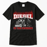 Funny Trucker I Love The Smell Of Diesel Truck Driving Tall T-Shirt