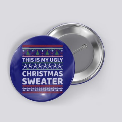 Funny This Is My Ugly Christmas Pattern Gift Button