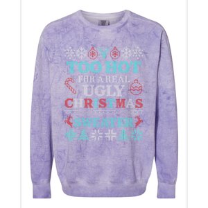 Funny This Is My ItS Too Hot For Ugly Christmas Sweaters Gift Colorblast Crewneck Sweatshirt