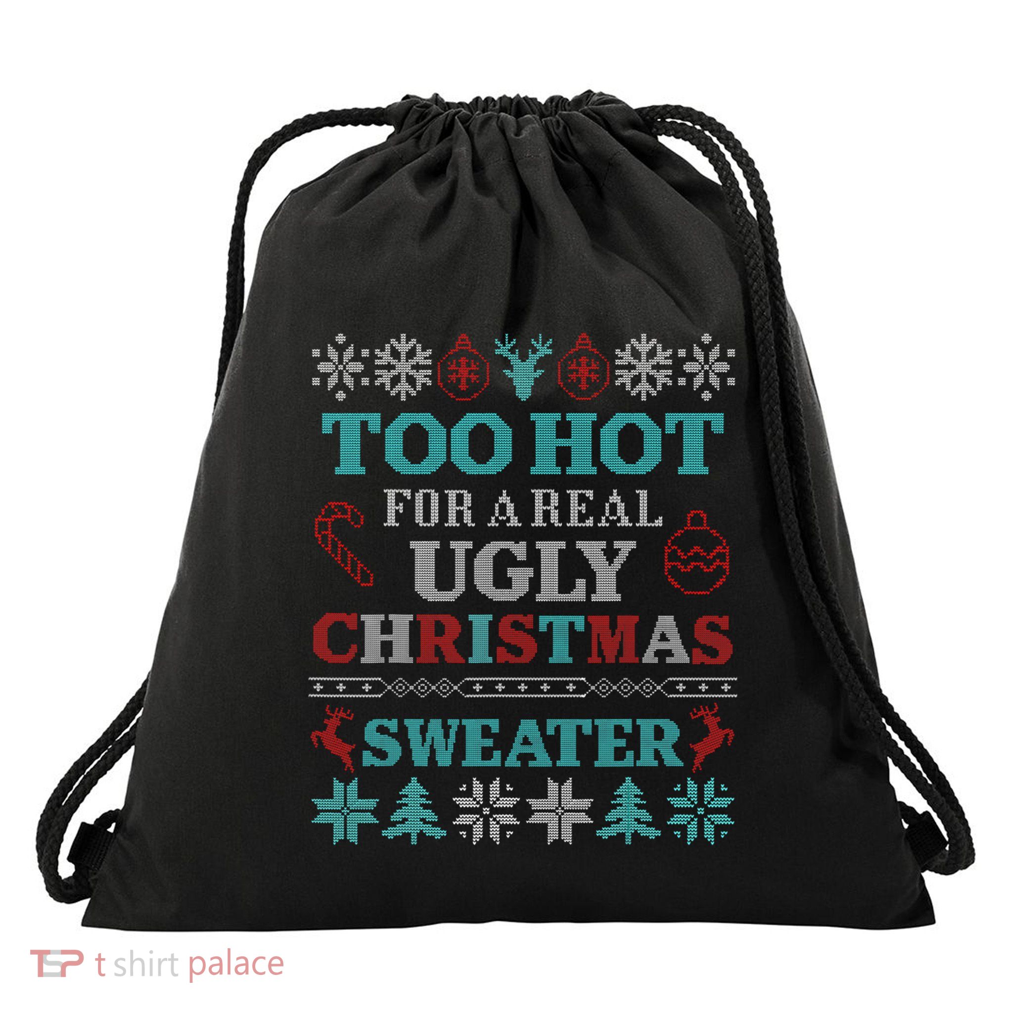 Funny This Is My ItS Too Hot For Ugly Christmas Sweaters Gift Drawstring Bag